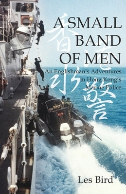 A Small Band of Men by Bird, Les