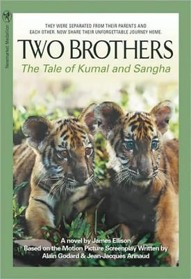 Two Brothers: The Tale of Kumal and Sangha by Ellison, James W.