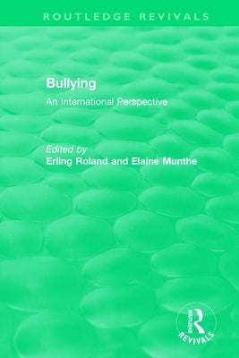 Bullying (1989): An International Perspective by Roland, Erling