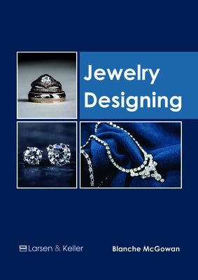 Jewelry Designing by McGowan, Blanche