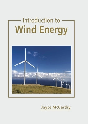 Introduction to Wind Energy by McCarthy, Jayce