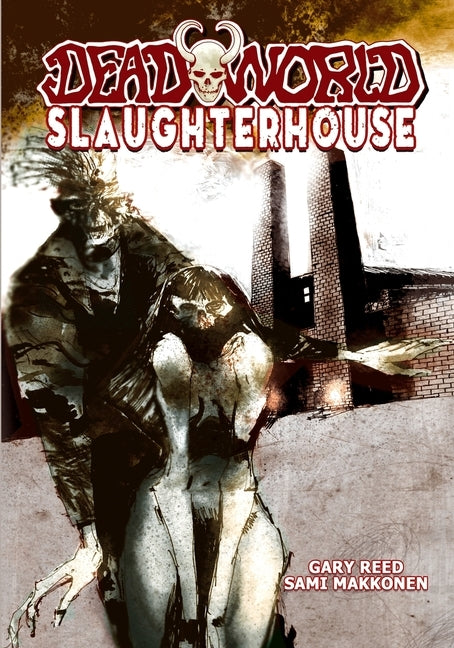 Deadworld: Slaughterhouse by Reed, Gary