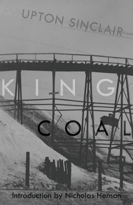 King Coal by Sinclair, Upton