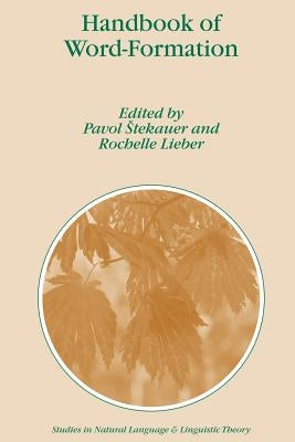 Handbook of Word-Formation by Stekauer, Pavol