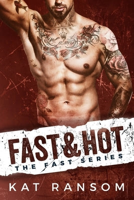 Fast & Hot: A Formula 1 Racing Romance by Ransom, Kat