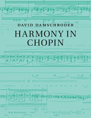 Harmony in Chopin by Damschroder, David