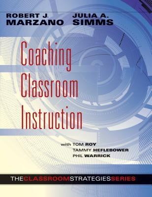 Coaching Classroom Instruction by Roy, Tom