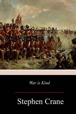 War is Kind by Crane, Stephen