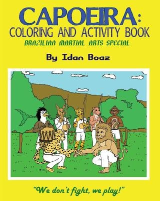 Capoeira: Coloring & Activity Book by Boaz, Idan