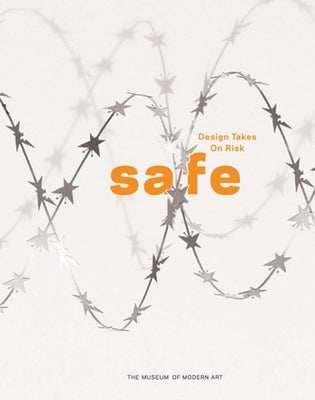 Safe: Design Takes on Risk by Sinclair, Cameron