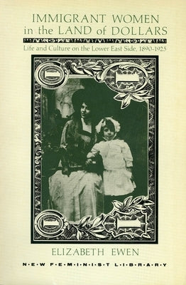 Immigrant Women by Ewen, Elizabeth