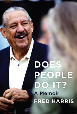 Does People Do It?: A Memoirvolume 5 by Harris, Fred L.