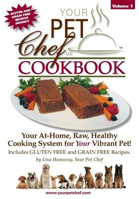 Your Pet Chef Cookbook by Hennessy, Lisa