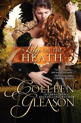 A Lily on the Heath by Gleason, Colleen