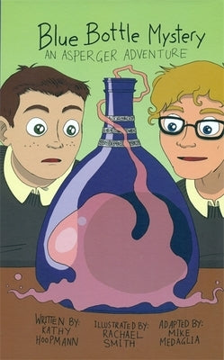 Blue Bottle Mystery: An Asperger Adventure by Hoopmann, Kathy