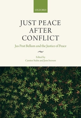 Just Peace After Conflict by Al, Stahn Et