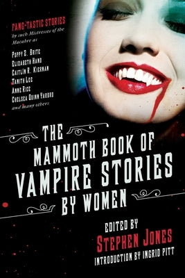 The Mammoth Book of Vampire Stories by Women by Jones, Stephen