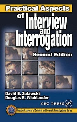 Practical Aspects of Interview and Interrogation by Wicklander, Douglas E.