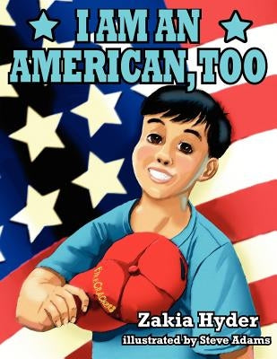 I Am an American, Too by Hyder, Zakia