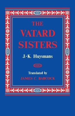 The Vatard Sisters by Huysmans, J. -K