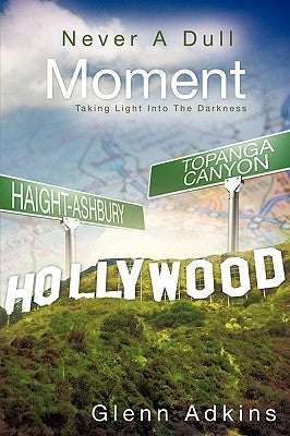 Never A Dull Moment by Adkins, Glenn