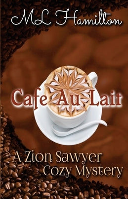 Cafe Au Lait by Hamilton, M. L.