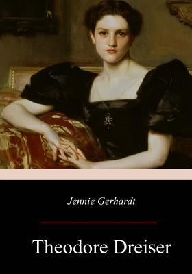 Jennie Gerhardt by Dreiser, Theodore