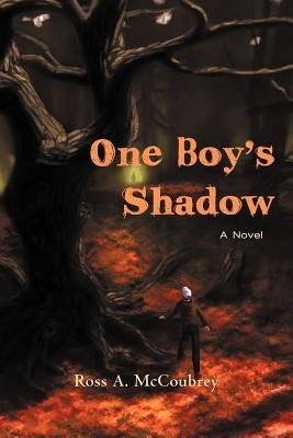 One Boy's Shadow by McCoubrey, Ross A.