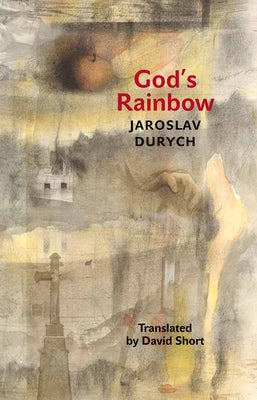 God's Rainbow by Durych, Jaroslav