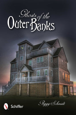 Ghosts of the Outer Banks by Schmidt, Peggy