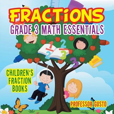 Fractions Grade 3 Math Essentials: Children's Fraction Books by Gusto
