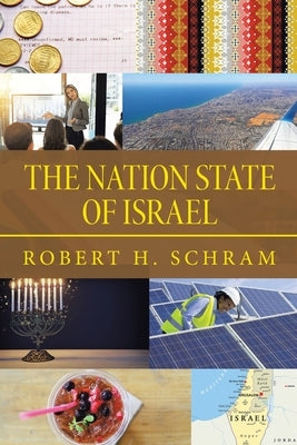 The Nation State of Israel by Schram, Robert H.
