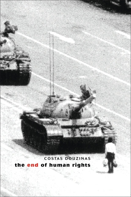 The End of Human Rights by Douzinas, Costas