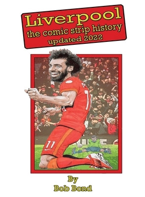 Liverpool Football History Comic Book by Bond, Bob