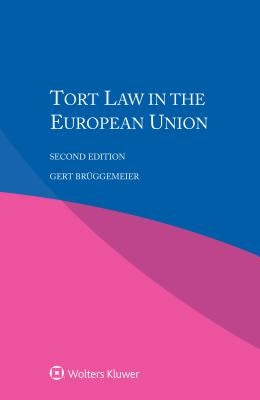 Tort Law in the European Union by Bruggemeier Gert
