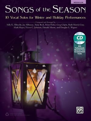 Songs of the Season: 10 Vocal Solos for Winter and Holiday Performances, Book & CD by Albrecht, Sally K.