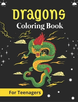 DRAGONS Coloring Book For Teenagers: An Adult Coloring Book with Cool Fantasy Dragons Design and Patterns For Stress Relief & Relaxation! (Awesome gif by Publications, Srsumonjr