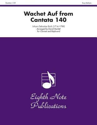 Wachet Auf Cantata 140 Clarinet/Keyboard by Bach, Johann Sebastian