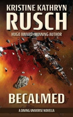 Becalmed: A Diving Universe Novella by Rusch, Kristine Kathryn