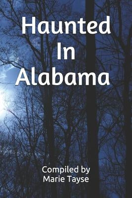 Haunted In Alabama by Tayse, Marie