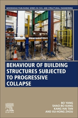 Behaviour of Building Structures Subjected to Progressive Collapse by Yang, Bo