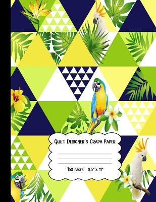 Quilt Designer's Graph Paper: Patchwork Quilts and Projects/Square, Hexagon and Triangle /Quilts for Beginners by Publishing, Modhouses
