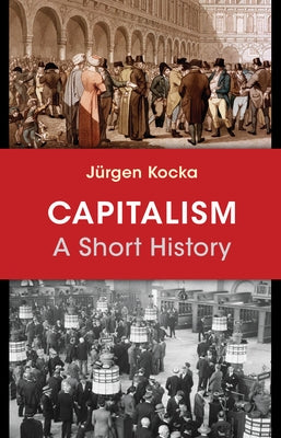 Capitalism: A Short History by Kocka, Jürgen