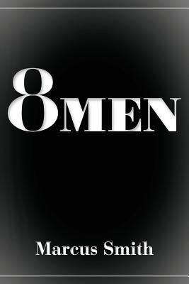 8Men by Smith, Marcus