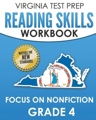 VIRGINIA TEST PREP Reading Skills Workbook Focus on Nonfiction Grade 4: Preparation for the SOL Reading Assessments by Hawas, V.