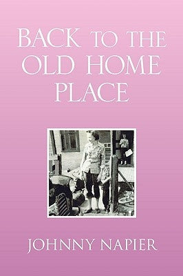 Back to the Old Home Place by Napier, Johnny