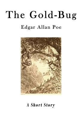 The Gold-Bug by Poe, Edgar Allan