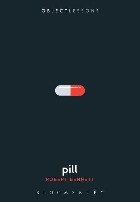 Pill by Bennett, Robert