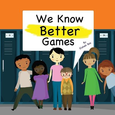 We Know Better Games by Bos, Elaheh