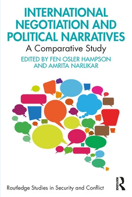 International Negotiation and Political Narratives: A Comparative Study by Hampson, Fen Osler